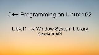 C++ Programming on Linux - LibX11 X Window Graphic Example
