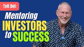 Tell Del: Mentoring Investors to Success