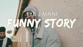 Fyb J Mane "Funny Story" (Official Video) Directed By Millie X