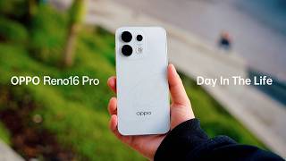 Oppo Reno16 Pro! -  A Real Day in the Life