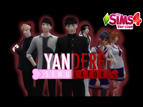 Yandere Simulator Story The Sims 4 Version ( He is mine )