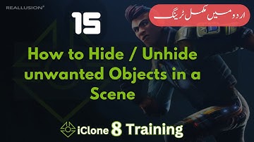 How to Hide / Unhide unwanted Objects in a Scene | iClone 8 Complete Training in Urdu / Hindi