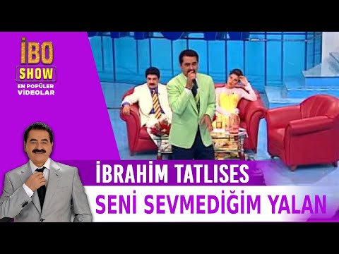 Seni Sevmediğim Yalan İbrahim Tatlıses Canlı Performans 