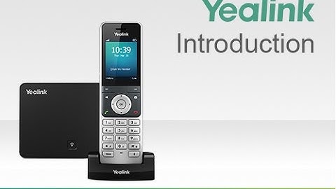 Introduction: Yealink W60P / W56P Business IP DECT Phone