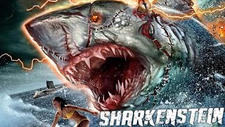 Sharkenstein 2016 Shark Horror Film | Greta Volkova, Ken Van Sant, Titus Himmelberger | Movie Review