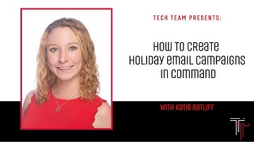How To Create Holiday Email Campaigns In Command