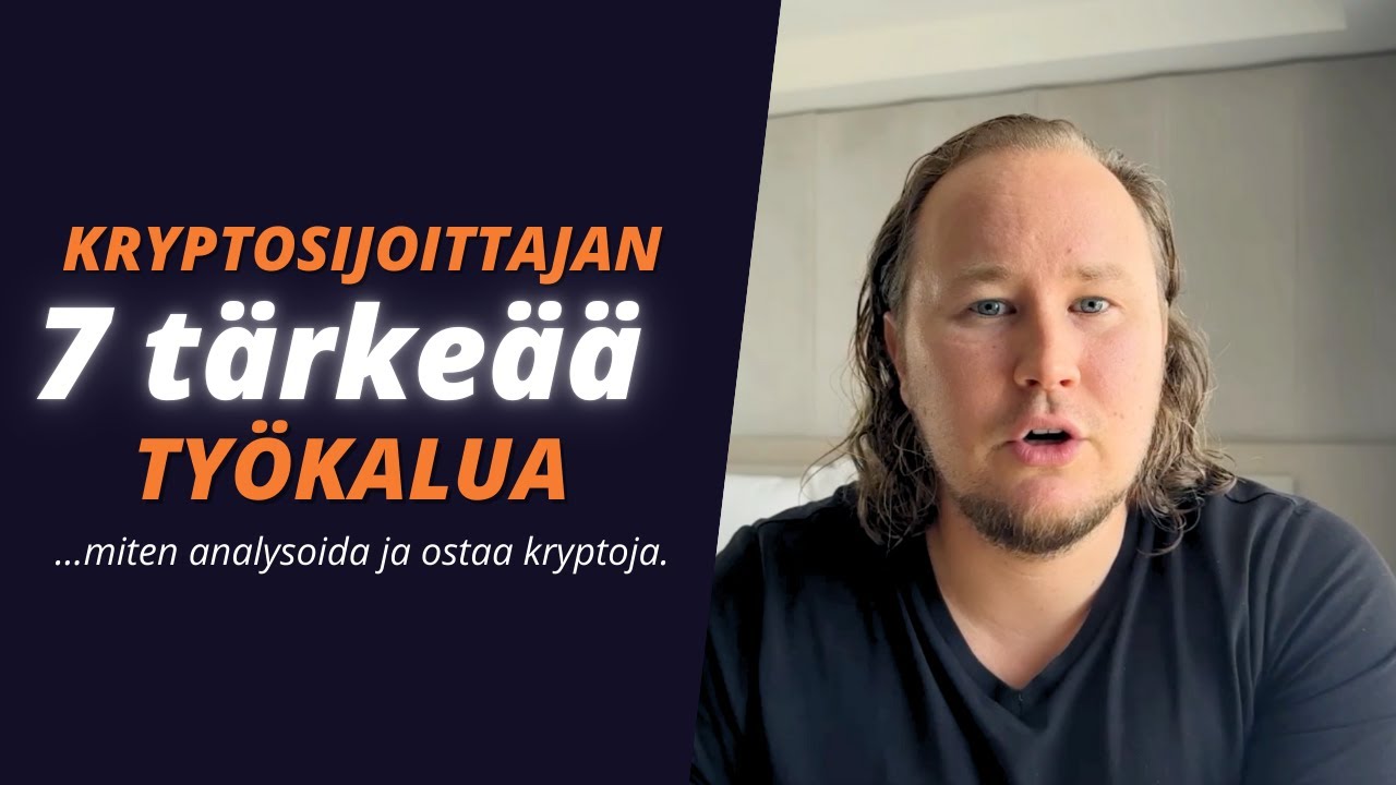 Kryptosijoittajan 7 tärkeää työkalua (miten ostaa ja analysoida kryptoja)