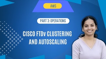 Operations for Cisco FTDv Clustering and Autoscaling in AWS