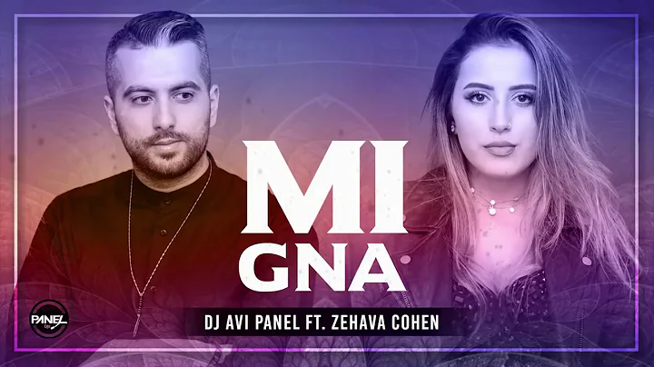 Dj Avi Panel ft Zehava Cohen - Mi Gna   ( Super Sa...
