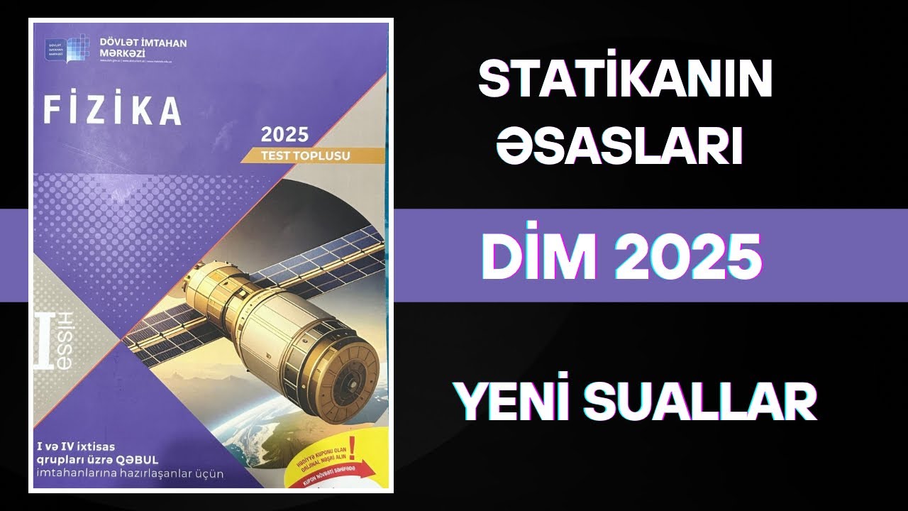 DİM 2025 fizika.Statikanın əsasları mövzusuna əlavə olunan sualların izahı. Sadə mexanizimlər