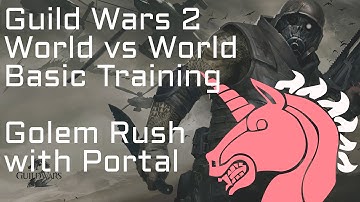 GW2 WvW Basic Training: Golem Rushing with Mesmer Portals