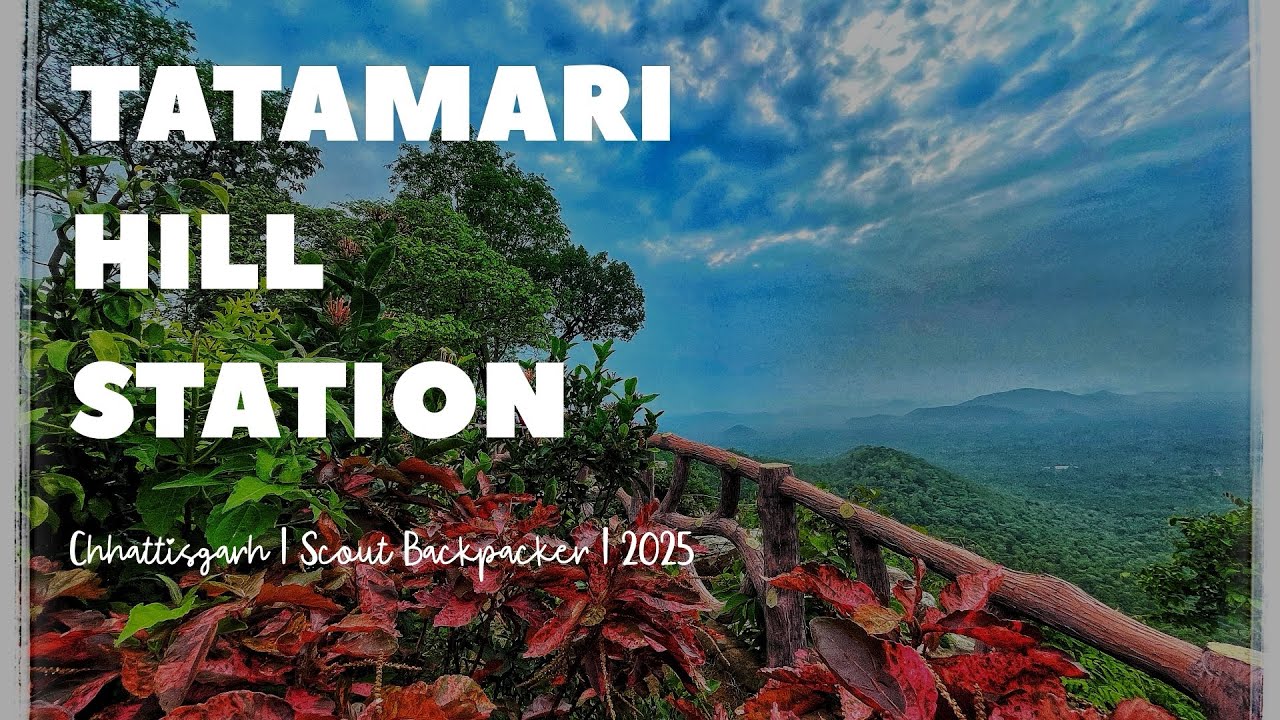 Tatamari Hill Station Chhattisgarh | टाटामारी घाटी छत्तीसगढ़ | Summer Vacation Special | 2025