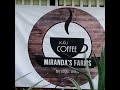 Miranda&#39;s coffee Farm. A long history of awards for the best tasting coffee! Got Coffee ☕?