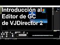 Introducción Editor de GC de VJDirector 2