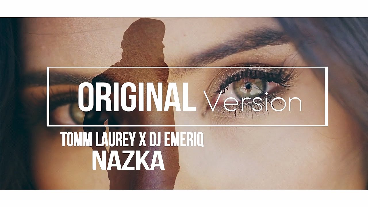 Tomm Laurey X DJ EMERIQ - Nazka