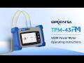 ORIENTEK TPM-43PM All-in-One Optical MultiMeter | Usage Instructions
