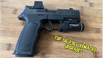 SIG P365 X Macro Upgrade Guide: Must-Have Accessories