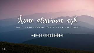 İçime Atıyorum Aşk (Nuri)