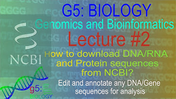 Genomics and Bioinformatics | Lecture 2 | Download DNA/RNA and protein sequences from NCBI database