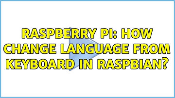 Raspberry Pi: How change language from keyboard in raspbian? (2 Solutions!!)