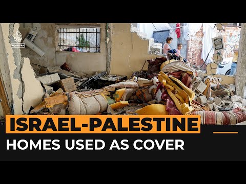 Israeli forces accused of using Palestinian homes for cover | Al Jazeera Newsfeed