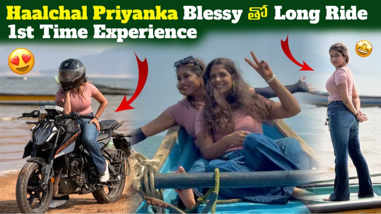 Haalchalpriyanka blessy tho long ride 1st time experience chasindhi🥀🫶🏻