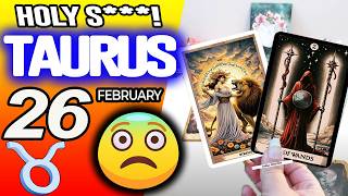 Taurus ♉HOLY S***❗️😱I MUST WARN YOU ABOUT THIS PERSON❗️🚷 horoscope for today FEBRUARY 26 2026 ♉