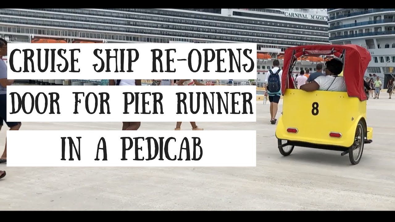Cruise Ship Reopens door for Pier Runner in a Pedicab YouTube