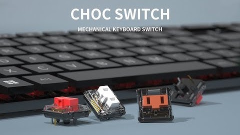 Kailh Choc Switch V1 Introduction Video