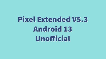 Pixel Extended V5.3 - UNOFFICIAL Android 13 (T) Poco M3 / Redmi 9T (Juice / Chime)