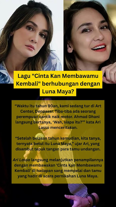 lagu 'Cintakan Membawamu Kembali' berhubungan dengan Luna Maya #lunamaya #arilasso #dewa19