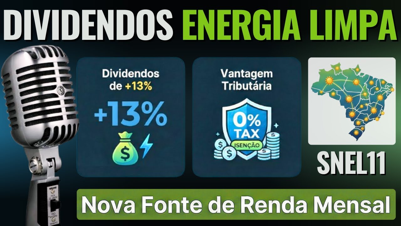 SNEL11: Dividendos de +13% com Energia Limpa e Isenção de Impostos