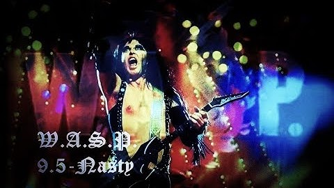 W.A.S.P. - 9.5.-Nasty (Music Video)
