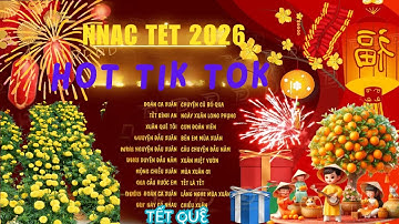 Nhạc Xuân Remix Sôi Động 2026 - Tết Sum Vầy, Bình An & Thịnh Vượng