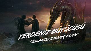 Yerdeniz Büyücüsü Adlandırılmamış Olan