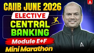 CAIIB June 2026 | Central Banking Module E+F | Mini Marathon | Vishal Sureshraav Mantri