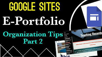 E-Portfolio Organization Tips - Part 2 | Google Sites
