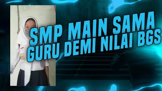 SMP VIRAL !! MAIN SAMA GURU DEMI NILAI BAGUS 🥵