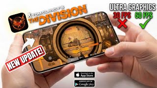New Update  Division Mobile Now Has 60 Fps On Ultra Graphics 