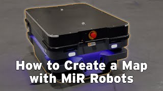 How to Create a Map with Mobile Industrial Robots AMRs