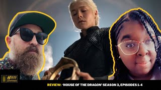 ‘House Of The Dragon’ Season 3 Episodes 1-4 Review!