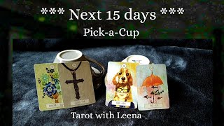 Coffee cup reading : Next 15 days | Pick a Cup | Tarot with Leena