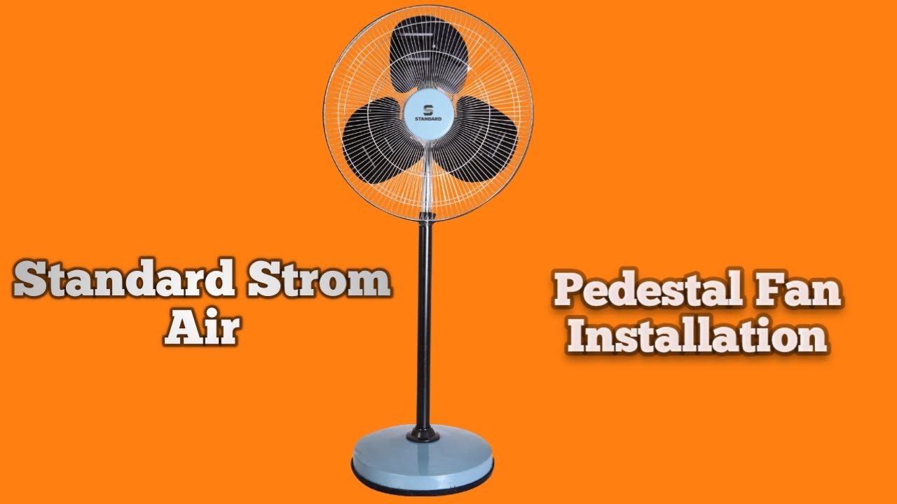 standard storm air pedestal fan installation farrata fan fitting