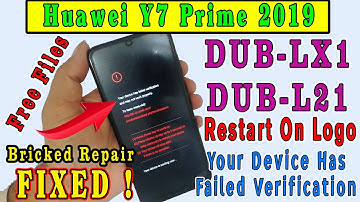 Huawei DUB-LX1 Y7 Prime 2019 Hang On Logo | Your Device Has Failed Verification | Bricked Repair !!