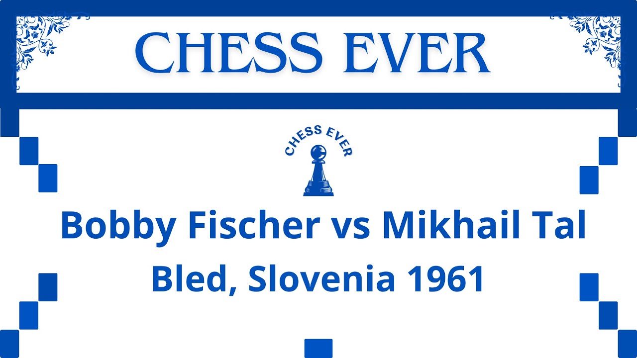 Bobby Fischer vs Mikhail Tal. Bled, Slovenia 1961