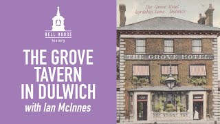 The Grove Tavern in Dulwich with Ian McInnes