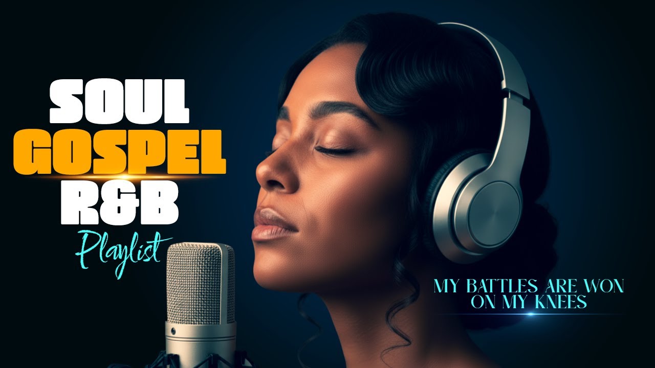 God Heals the Soul | A Mix of Christian Worship with Soul, Gospel, and R&B