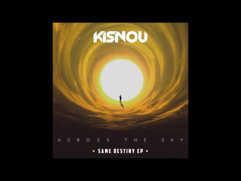 Kisnou - Across The Sky (ft. Progley)
