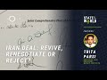 Trita Parsi, PhD | The Iran Deal: Rejoin, Renegotiate or Reject?