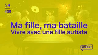 Ma fille, ma bataille - Vivre avec une fille autiste - ON S'Y RETROUVE